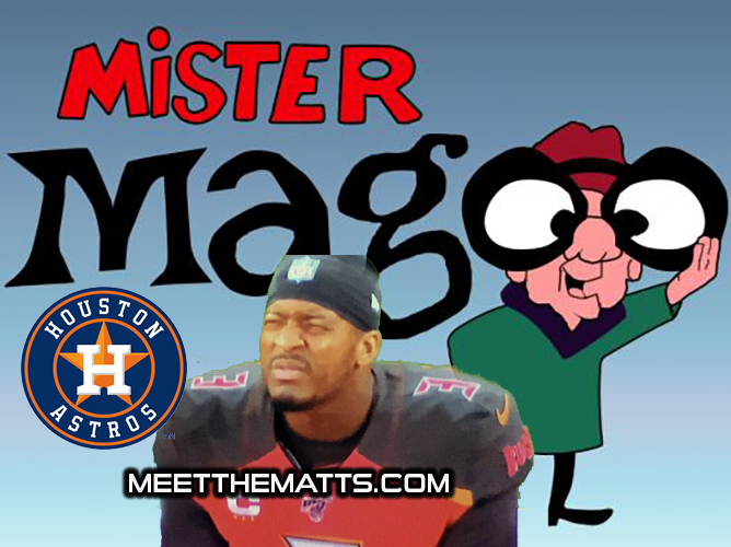 mr magoo, Meet_The_Matts Jameis Winston, Houston Astros2