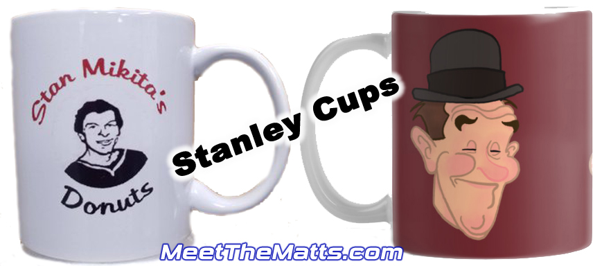 Stanley_Cup, Stan_Mikita, Stan_Laurel, Meet_The_Matts