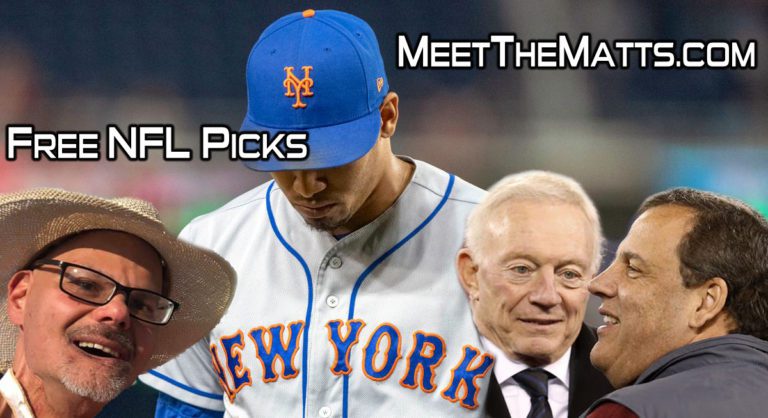 FREE_NFL_PICKS, Meet_The_Matts, Jerry_Jones, Edwin_Diaz, Mets, Cheesy_Bruin, Chris_Christie