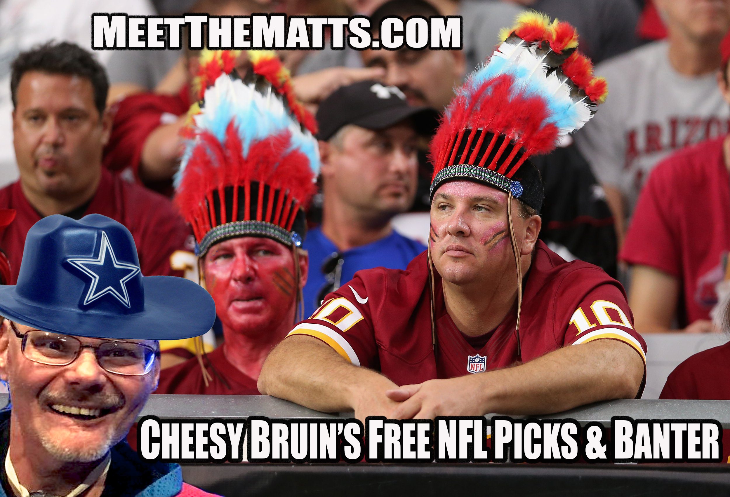Cheesy_Bruin, Rich_Perlongo, Meet_The_Matts, FREE_NFL_PICKS, Cowboys, Redskins, Sam_Darnold,skins-fans