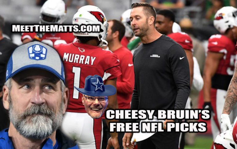 Cheesy_Bruin, Rich_Perlongo, Meet_The_Matts, Cowboys, Coronavirus, Vic Fangio, Klyer Murray, Kyle Shanahan, Kliff Kingsbury, Colts, Philip Rivers, Frank Reich