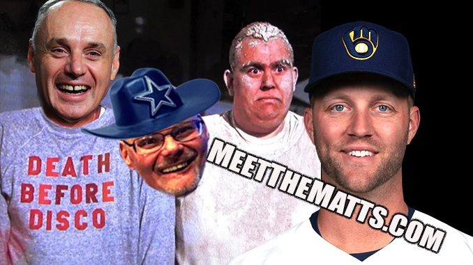 Cheesy-Bruin, Rich-Perlongo, Meet-The-Matts, MLB, Brewers, Mets, Brad Boxberger, Dewey Oxsburger, Rob Manfred