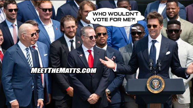 potus, Tom Brady for President, NFL, Sports, MLB, Meet-The-Matts, Ward-Calhoun, Angry_Ward(1)