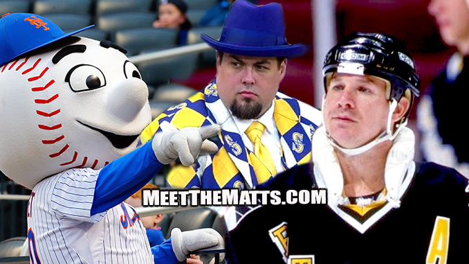Joey Mullen, Penguins, Rangers, Mets, Mariners, Mr Met, Meet_The_Matts, Matt-McCarthy