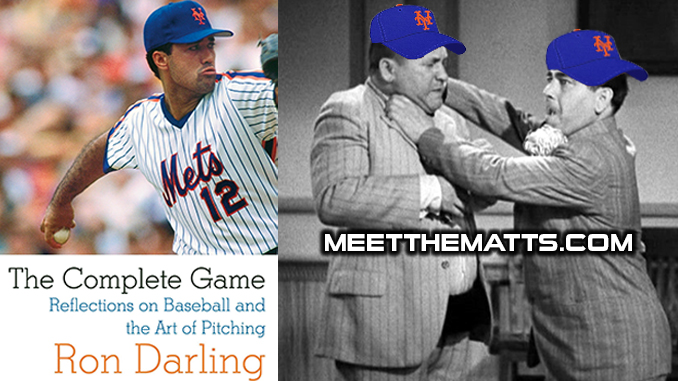 Ron Darling, Mets Fans Fighting, Three Stooges, Mets, Buck Showalter, Yankees, Suzyn Waldman, Meet_The_Matts, Matt-McCarthy