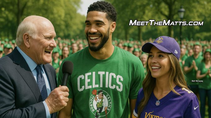 Angry-Ward-Terry-Bradshaw-Jayson-Tatum-Celtics-Knicks-Vikings-NFL-Meet-The-Matts-Ward-Calhoun-GoogleAlert