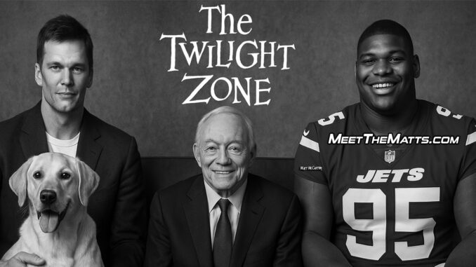 Angry Ward, Jerry Jones, Tom Brady, Twilight Zone, Quennin Williams, NFL, Meet-The-Matts, Ward Calhoun, #GoogleAlerts