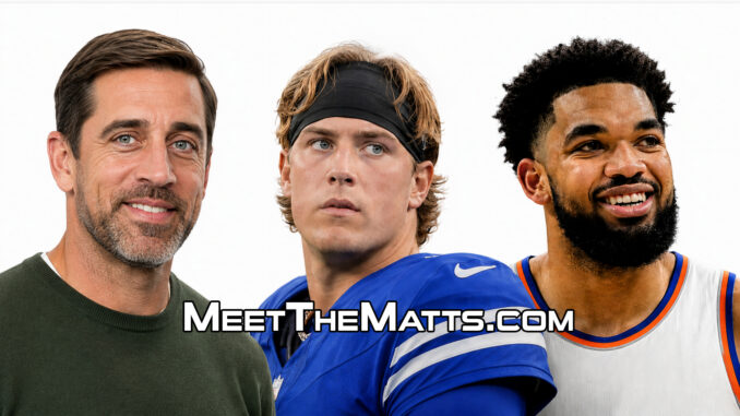 Angry Ward, Mets, Aaron Rodgers, Karl Anthony Towns, Kincks, Meet The Matts, Ward Calhoun, #GoogleAlerts